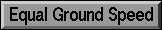 Button to Display Equal Ground Speed