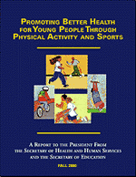 Promoting Better Health for Young People Through Physical Activity and Sports - Fall 2000
