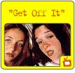 "Get Off It" - movie