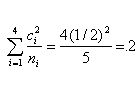 SUM[i=1 to 4][c(i)**2/n(i)] = 4*(1/2)**2/5 = 0.2
