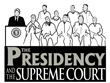The Presidency & the Supreme Court