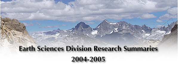 Earth Sciences Division Research Summaries 2004-2005