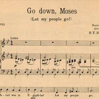 Go down, Moses; Let my people go!. Negro spirituals. 1917