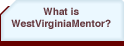 What Is WestVirginiaMentor?