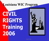 Louisiana WIC Program Civil Rights Training 2006