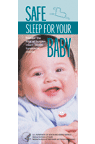 Safe Sleep for Your Baby:  Reduce the Risk of Sudden Infant Death Syndrome (SIDS)--General Outreach