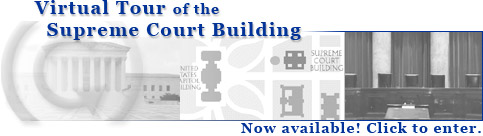 Virtual Tour of the Supreme Court Building