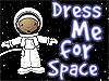 Cartoon of a child in a spacesuit floating in space with the words Dress Me For Space to the right