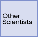 other scientists