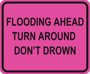 NOAA image of flooding safety awareness road sign from the “Turn Around, Don’t Drown” program.