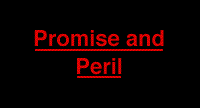 Promise and Peril