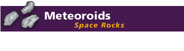 Meteoroids - Space Rocks