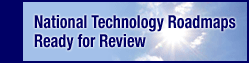 National Technology Roadmaps Ready for Review