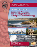 2008 Postgraduate Course: Unresolved Problems and Evolving Solutions in Surgical Gastroenterology