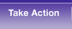 Take Action