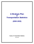 A Strategic Plan for Transportation Statistics (2000-2005)