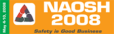 NAOSH 2008 - Safety is Good Business - May 4-10, 2008