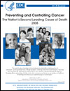 Preventing and Controlling Cancer: The Nation's Second Leading Cause of Death