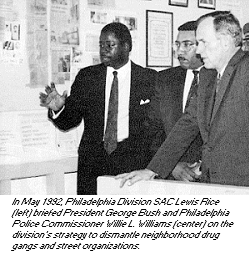 photo - In May 1992, Philadelphia Division SAC Rice briefed President Bush and Philadelphia Police Commissioner Williams on the division's strategy to dismantle neighborhood drug gangs and street organizations.