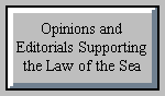 Opinions and Editorials Supporting the Law of the Sea