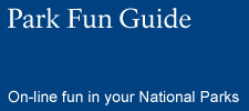 Park Fun Guide:  On-line fun in your national parks
