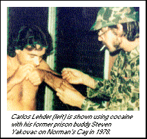 photo - Carlos Lehder is shown using cocaine with his former prison buddy Steven Yakovac on Norman's Cay in 1978.
