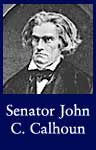 Senator John C. Calhoun (ARC ID 527678)