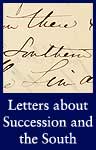 Letters about Succession and the South (ARC ID 1634117)