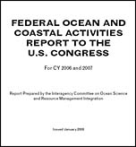 federal ocean and coastal activities report to the u.s. congress cy 2006 and 2007
