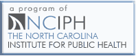 A program of the North Carolina Institute for Public Health