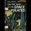 Cover of Tom Corbett On the Trail of the Space Pirates
