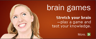 Brain games: stretch your brain - play a game and test your knowledge.