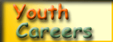 Youth Careers - Resources for getting youth engaged in the workforce, from job preparation, career planning, education and training, to job listings.