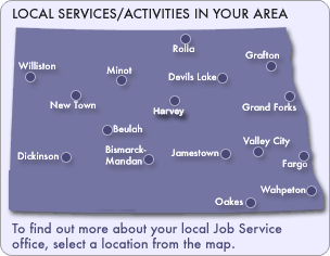 Local Services/Activities in Your Area - To Find out more about your local Job Service Office select a location from the map.