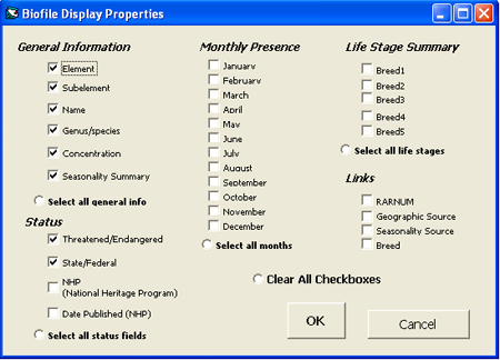 Use the Biofile Display Properties dialog box to select the fields you want to view from the following categories: general information, status, monthly presence, life stage summary, and links.