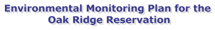 Environmental Monitoring Plan for Oak Ridge Reservation