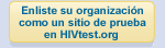 Enliste su organización como un sitio de prueba en HIVtest.org