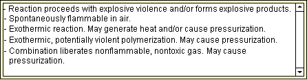 Spontaneously flammable in air...exothermic reaction…violent polymerization.