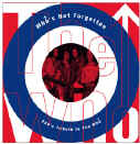 Who's Not Forgotten: - A Tribute To The Who
