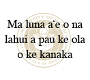 Ma luna a‘e o na lahui a pau ke ola o ke kanaka