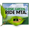 Think Green, Ride MTA