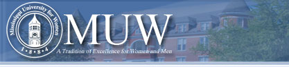 MUW - Mississippi University for Women - A Tradition of Excellence for Women and Men.