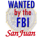 FBIs Most Wanted - San Juan