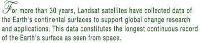 For more than 30 years, Landsat satellites have collected data of the Earth...
