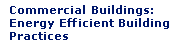 Commercial Buildings: Energy Efficient Building Practices