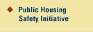 Public Housing Safety Initiative