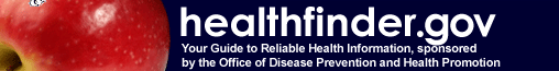 healthfinder.gov - A Service of the National Health Information Center, U.S. Department of Health and Human Services