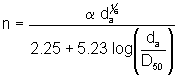 n equals alpha times d sub a to the one-sixth power divided by (2.25 plus 5.23 times logarithm (d sub a divided by D sub 50))