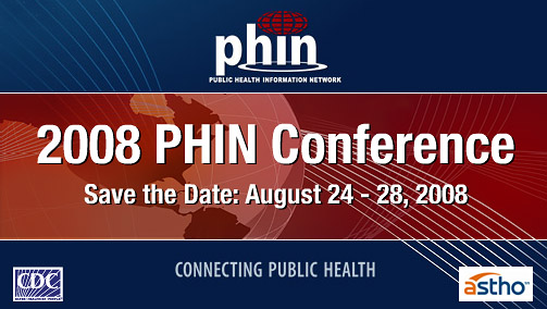 2008 PHIN Conference, Save the date: August 24-28, 2008
