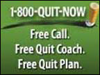 1-800-QUIT-NOW. Free Call. Free Quit Coach. Free Quit Plan.